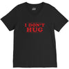 I Don't Hug V-Neck Tee