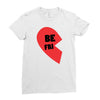 be fri Ladies Fitted T-Shirt