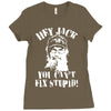 uncle si you can't fix stupid duck dynasty hey jack Ladies Fitted T-Shirt