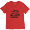 my boost aint one V-Neck Tee