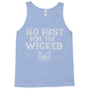 no rest for the wicked Tank Top