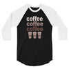 coffee coffee coffee 3/4 Sleeve Shirt