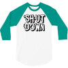 shut down slogan 3/4 Sleeve Shirt