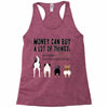 MONEY CAN BUY A LOT OF THINGS, Racerback Tank