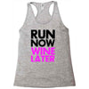 run now wine later Racerback Tank