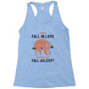 Why Fall In Love If You Can Fall Aslepp Racerback Tank