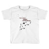 I'm A Goner (f104) Toddler T-shirt