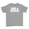 bad &amp; boujee Youth Tee