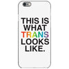 This Is What Trans Looks Like iPhone 6/6s Case