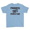 progress not perfection Youth Tee