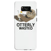 otterly wasted drinking Samsung Galaxy S8
