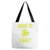 born to fidget Tote Bags