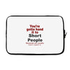 hand it to short people Laptop sleeve