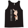 come here Tank Top