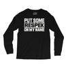 put some respek on my name Long Sleeve Shirts