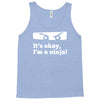 it's ok i'mk a ninja Tank Top