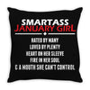 Smartass January Girl Throw Pillow
