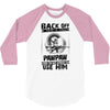 Back Off I Have A Crazy Pawpaw And I am not Afraid To Use Him 3/4 Sleeve Shirt