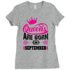 Queens Are Born in September Ladies Fitted T-Shirt