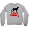 love stinks Crewneck Sweatshirt