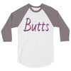butts 3/4 Sleeve Shirt