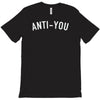 anti you T-Shirt