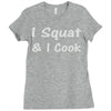 i squat &amp; i cook Ladies Fitted T-Shirt