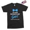 I'm Your Mother's Day Gift Dad Says You Are Welcome Baby Boy Exclusive T-shirt
