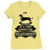 I Am Dachshund Actually In A Very Commited Relationship Ladies Fitted T-Shirt