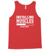 installing muscles funny Tank Top