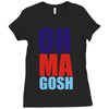 oh ma gosh Ladies Fitted T-Shirt
