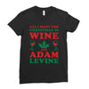 all i want for christmas is wine and adam levine Ladies Fitted T-Shirt