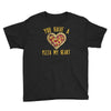you have a pizza my heart Youth Tee