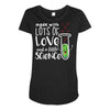Made With Lots Of Love And a Little Science Maternity Scoop Neck T-shirt