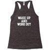 wake up work out Racerback Tank