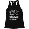 i never dreamed i would be a super cute caregiver but here i am killin Racerback Tank