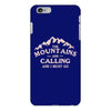 the mountains are calling iPhone 6/6s Plus Case