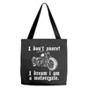 i don`t snore! i dream i am a motorcycle Tote Bags