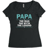 papa the man the myth the legend Women's Triblend Scoop T-shirt