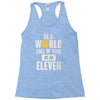be an eleven Racerback Tank