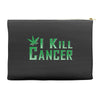 I Kill Cancer, I Kill Cancer T Shirt Accessory Pouches