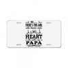So... There's This Girl Who Kinda Stole My Heart Papa License Plate