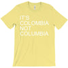 it's colombia not columbia T-Shirt