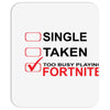 Too Busy Playing Fortnite Mousepad