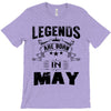 Legends Are Born In May T-Shirt