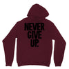 never give up Unisex Hoodie
