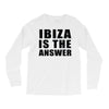 ibiza is the answer Long Sleeve Shirts