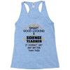 smart good looking science teacher profession Racerback Tank