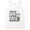 Made With Lots Of Love And a Little Science Tank Top