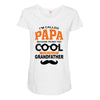 I'm Called Papa Because I'm Way Too Cool To Be Called Grandfather Maternity Scoop Neck T-shirt